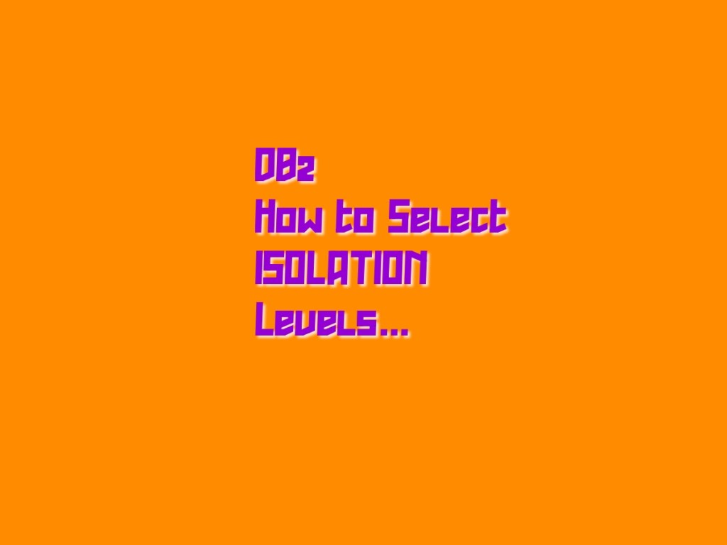 How to Choose Best Isolation Level in&nbsp;DB2