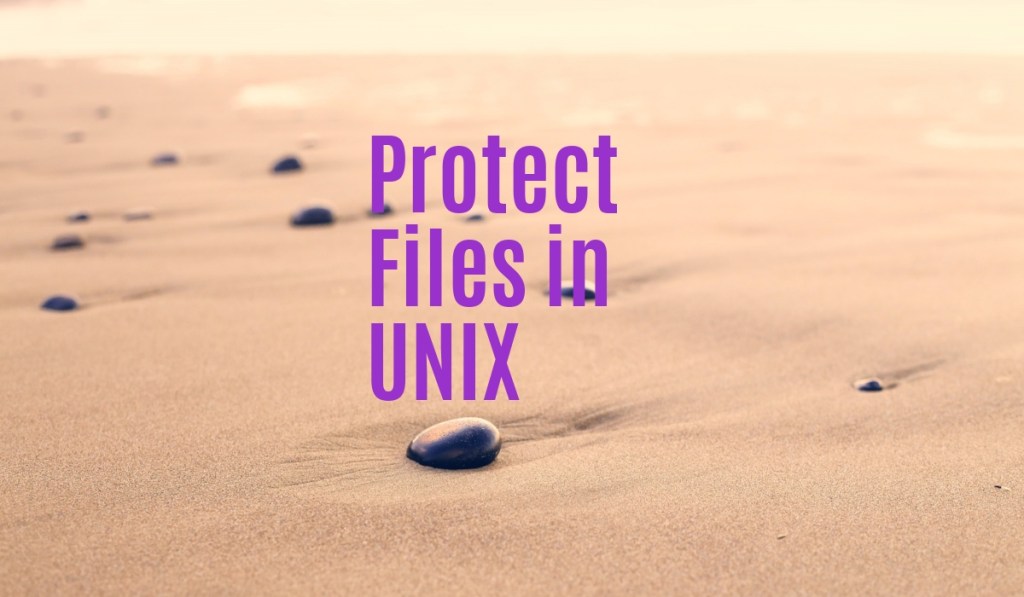 How to Protect Files Overwriting in&nbsp;UNIX