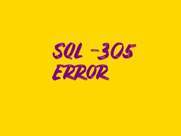 sql -305 error