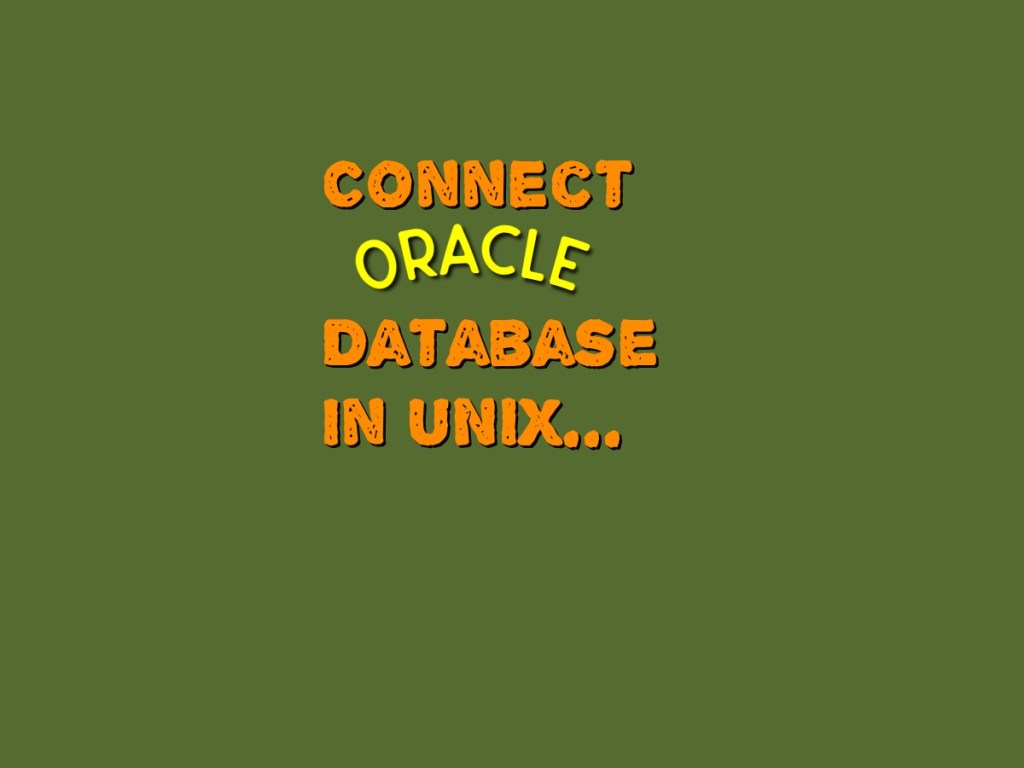 How to connect Oracle from&nbsp;UNIX